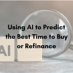 AI predicting the best time to buy or refinance a home with expert mortgage guidance from Divorce Mortgage Expert.