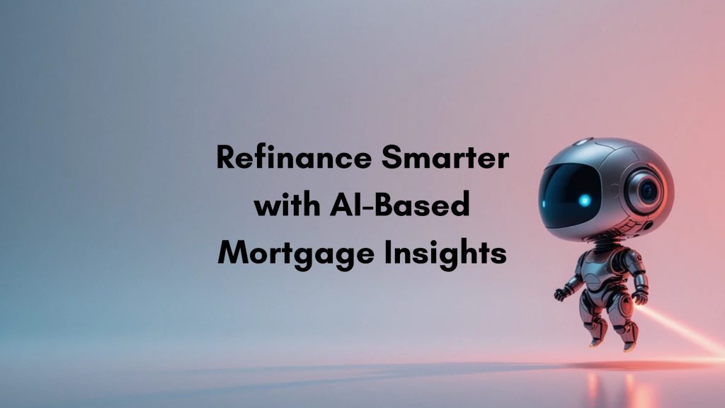 Homeowner using AI-based refinance insights to lower mortgage payments and access equity.